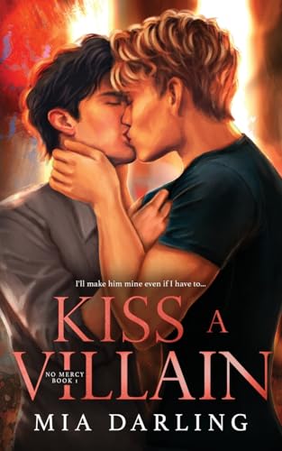 Kiss A Villain: A Dark MM Mafia Romance (No Mercy Duet, Band 1)