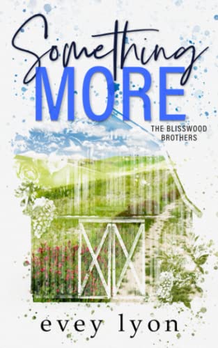 Something More: A Small Town Surprise Baby Romance (The Blisswood Brothers (Alternative Covers), Band 2)