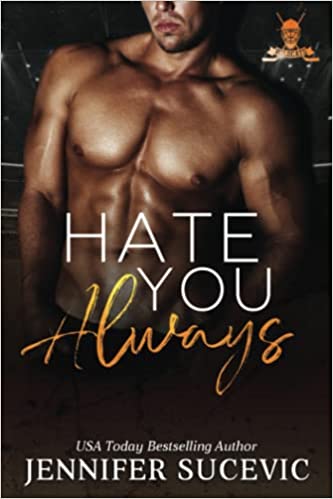 Hate You Always: An Enemies-to-Lovers Brother's Teammate New Adult Sports Romance (Western Wildcats Hockey, Band 1)