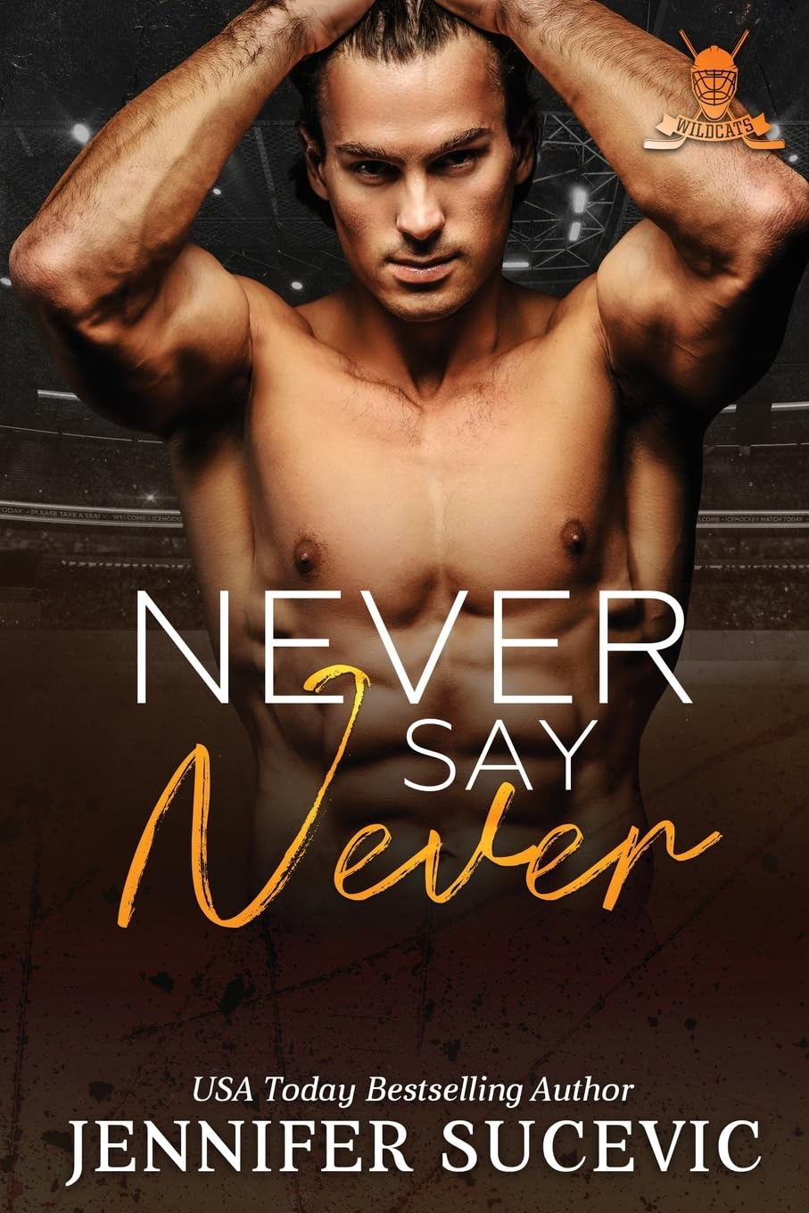 Never Say Never: An Enemies-to-Lovers Secret Identity New Adult Sports Romance (Western Wildcats Hockey, Band 4)