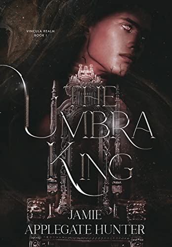 The Umbra King (Special Edition Hardcover) (Vincula Realm, Band 1)