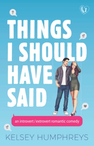Things I Should Have Said: An Introvert/Extrovert Romantic Comedy (Heartlanders, Band 1)