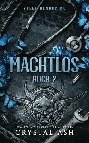 Machtlos: Steel Demons MC (Steel Demons MC: Deutsche Ausgabe, Band 2)