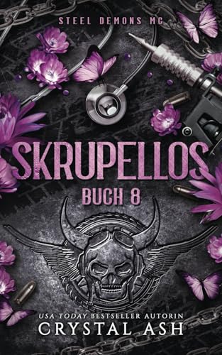 Skrupellos: Steel Demons MC (Steel Demons MC: Deutsche Ausgabe, Band 8)