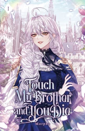 Touch My Brother and You Die: Volume I (Light Novel)