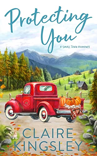 Protecting You: A Small Town Romance (Bailey Brothers, Band 1)