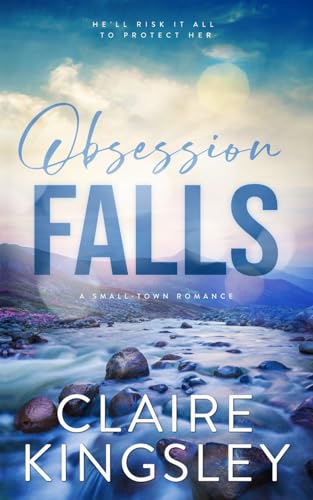 Obsession Falls: A Small-Town Romance (The Haven Brothers, Band 1)