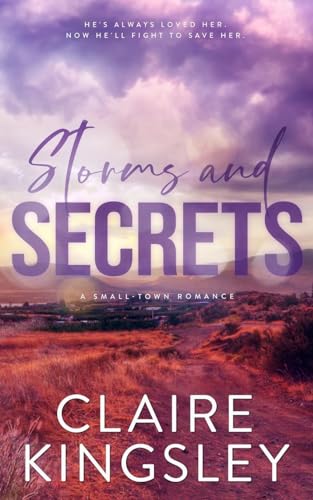Storms and Secrets: A Small-Town Romance (The Haven Brothers, Band 2)