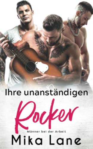 Ihre unanständigen Rocker: Eine Männer bei der Arbeit Romanze