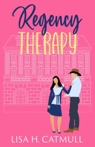Regency Therapy: A Sweet Romantic Comedy (The Jane Austen Vacation Club, Band 1)
