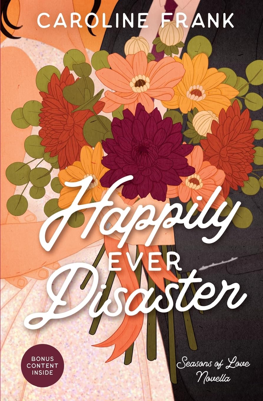 Happily Ever Disaster: A Seasons of Love Novella
