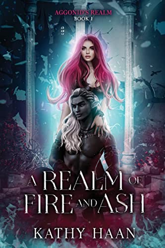 A Realm of Fire and Ash (Aggonid's Realm, Band 1)