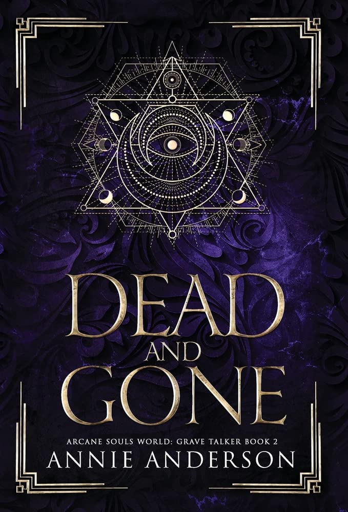Dead and Gone: Arcane Souls World (Grave Talker, Band 2)