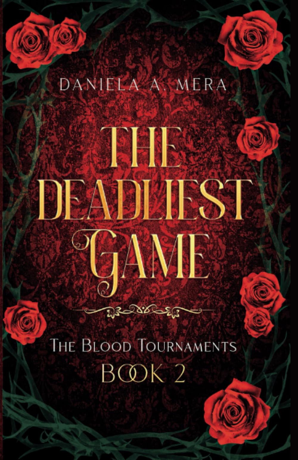 The Deadliest Game (The Blood Tournaments Book 2): A YA Dystopian Romance