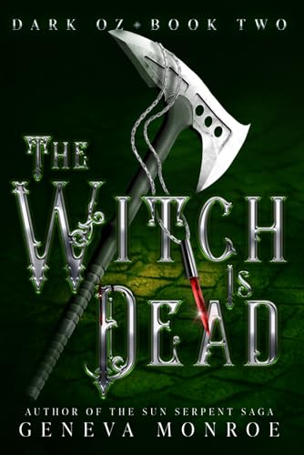 The Witch is Dead: A Dark Retelling of the Childhood Classic (Dark Oz, Band 2)