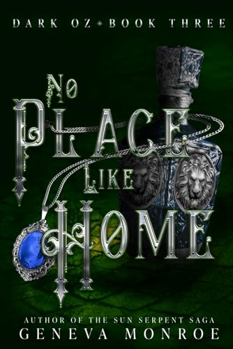 No Place Like Home: A Dark Retelling of the Childhood Classic (Dark Oz, Band 3)