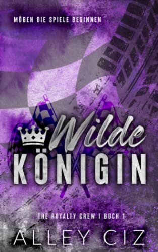Wilde Königin: The Royalty Crew 1