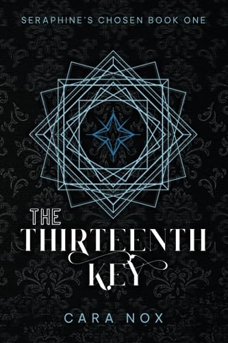 The Thirteenth Key (Seraphine's Chosen, Band 1)
