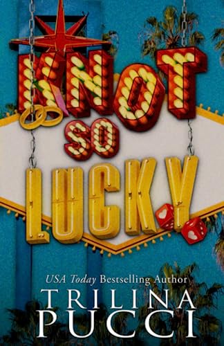 Knot so Lucky (Destination Love, Band 1)