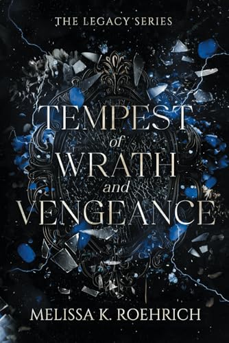 Tempest of Wrath and Vengeance (The Legacy Series, Band 3)
