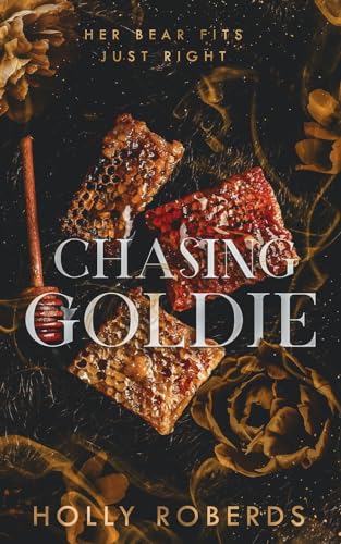Chasing Goldie: A Spicy Goldilocks Retelling (The Lost Girls, Band 2)
