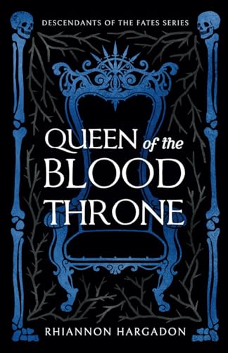 Queen of the Blood Throne (Descendants of The Fates, Band 2)
