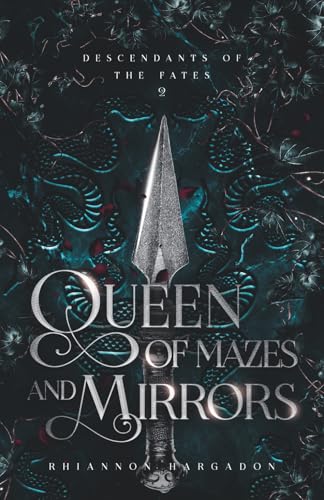 Queen of Mazes and Mirrors (Descendants of The Fates, Band 3)