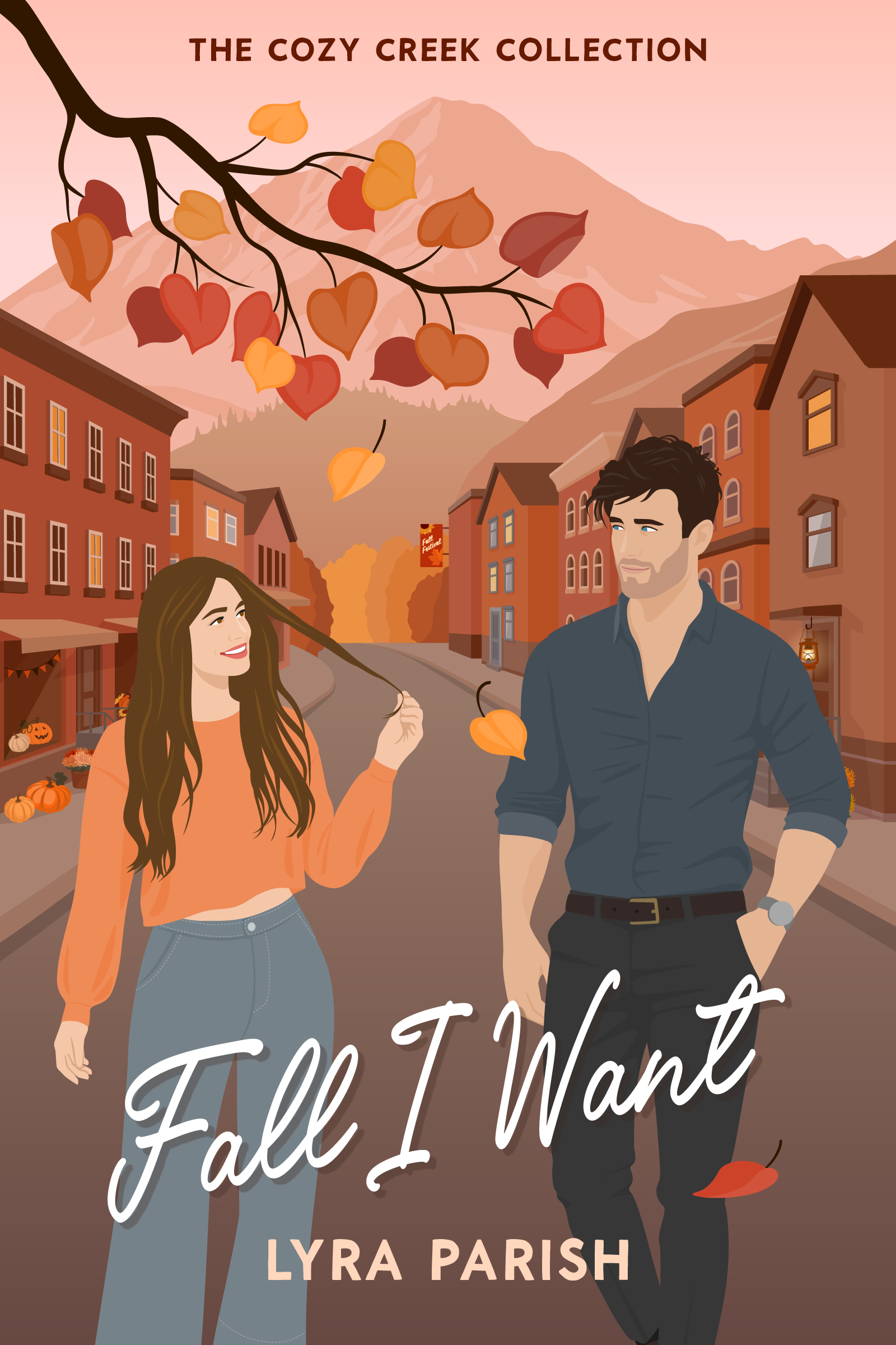 Fall I Want: a small town billionaire romcom: a small-town autumn-inspired billionaire romance (Cozy Creek Collection)