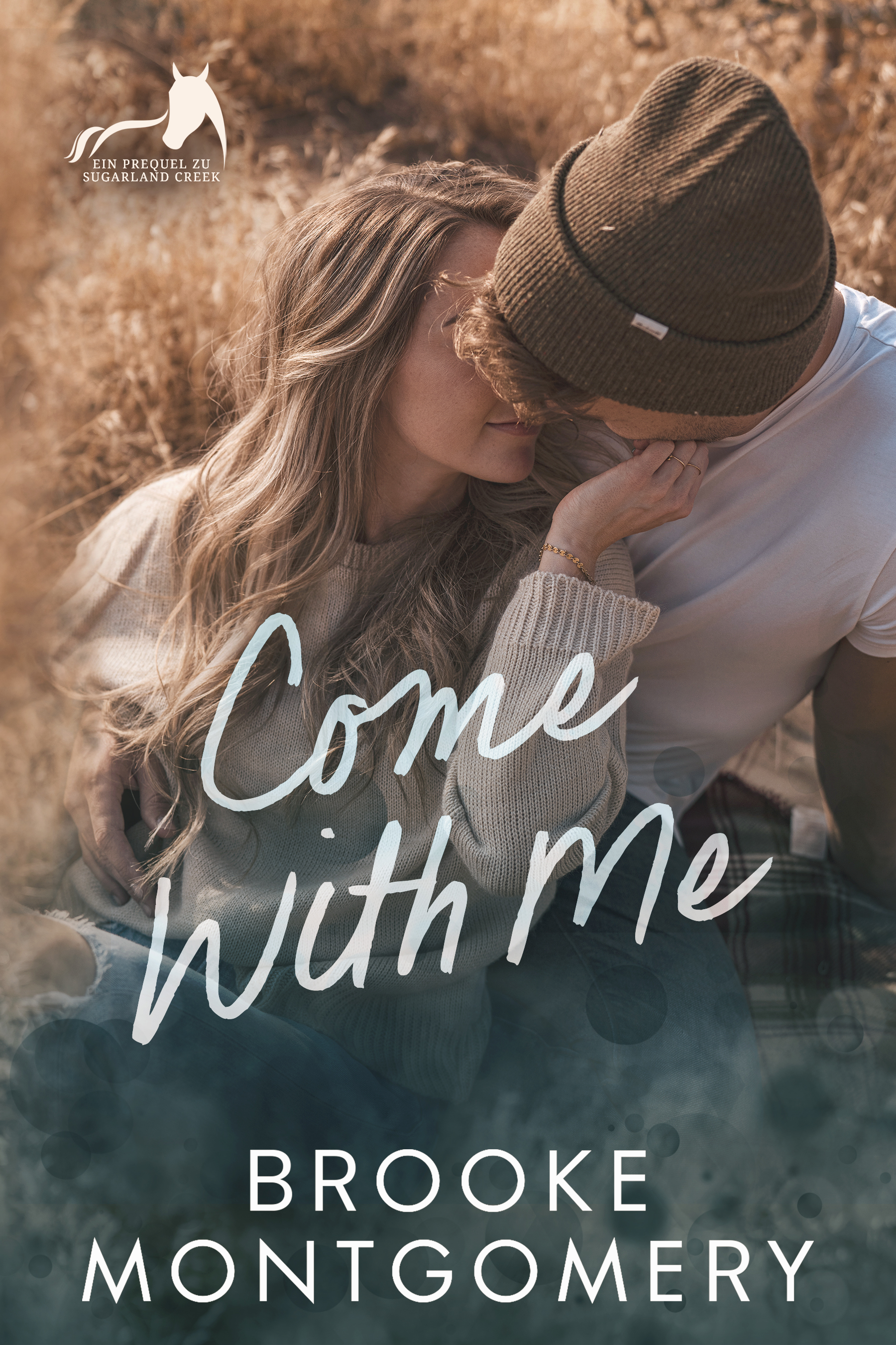 Come With Me: German Edition (Sugarland Creek Reihe)