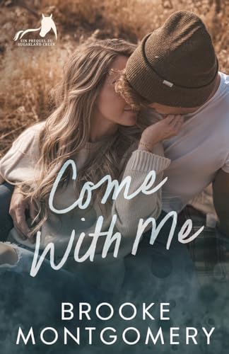 Come With Me: German Edition (Sugarland Creek Reihe)