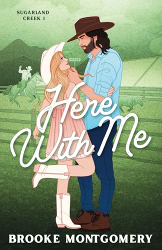 Here With Me (Illustrated Special Edition Cover) (Sugarland Creek, Band 1)