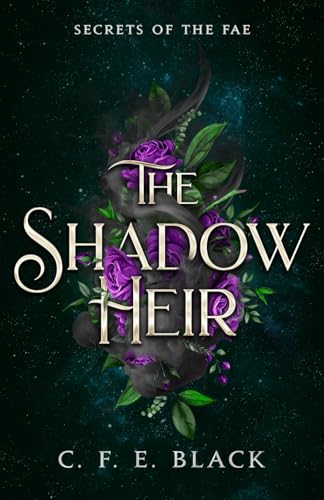 The Shadow Heir: A Standalone Fantasy Romance (Secrets of the Fae)