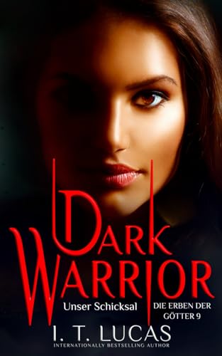 Dark Warrior - Unser Schicksal (Die Erben der Götter, Band 9)