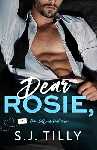 Dear Rosie,: Love Letters Book Two