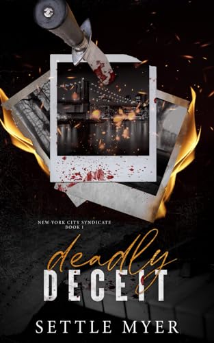 Deadly Deceit: A Rivals to Lovers Mafia Romance (New York City Syndicate, Band 1)