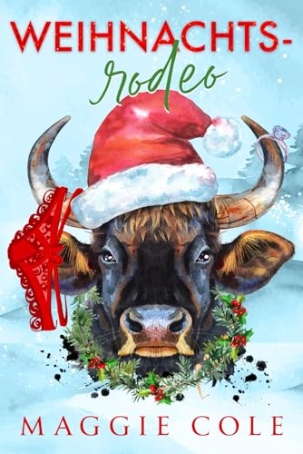 Weihnachtsrodeo: Zweite Chance für einen Cowboy (Die Cartwright-Familie, Band 3)