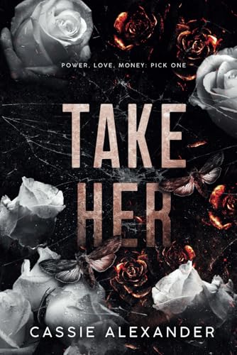 Take Her: A Dark Wall Street Mafia Romance (The Moth and the Monster, Band 1)