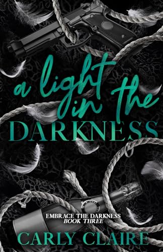 A Light in the Darkness (Embrace the Darkness, Band 3)