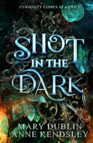 Shot in the Dark: A Spellbinding Enemies-to-Lovers Urban Fantasy Adventure (Shot in the Dark Series, Band 1)