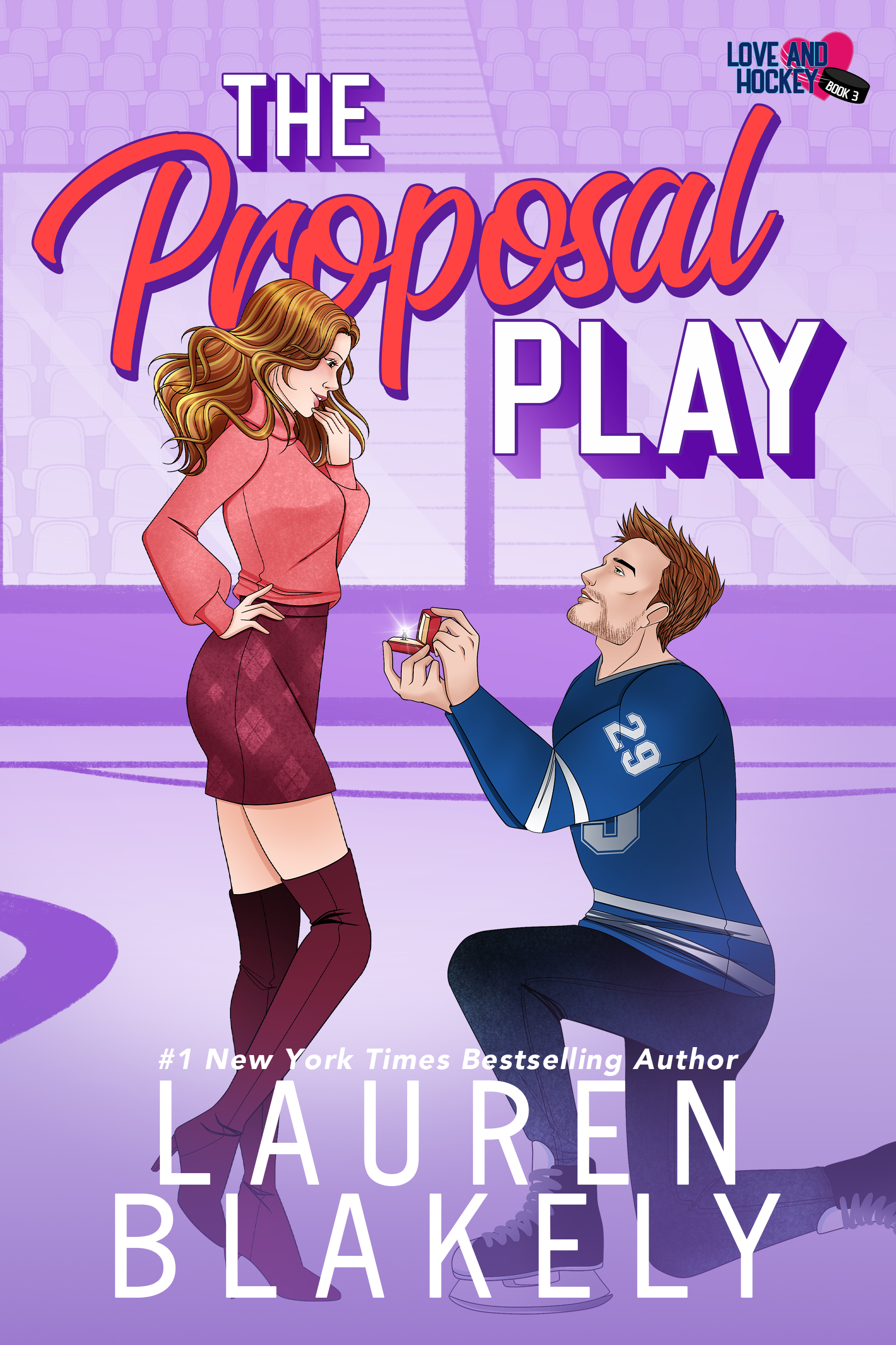 The Proposal Play (Love and Hockey, Band 3)