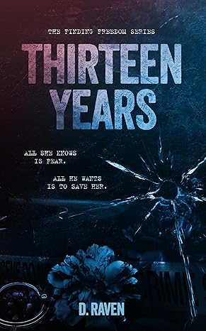 Thirteen Years (The Finding Freedom series, Band 1)