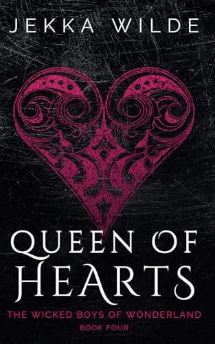 Queen of Hearts (The Wicked Boys of Wonderland, Band 4)