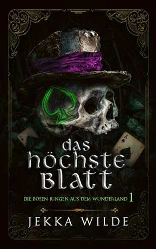 Das höchste Blatt (Die Bösen Jungen aus dem Wunderland, Band 1)