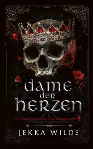 Dame der Herzen (Die Bösen Jungen aus dem Wunderland, Band 4)