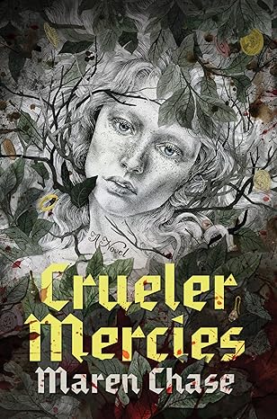 Crueler Mercies