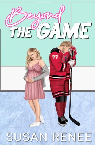 Beyond the Game: Alternate Special Illustrated Edition (Chicago Red Tails Alternate Illustrated Cover Editions, Band 3)