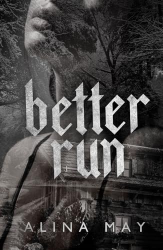 Better Run (The Run and Hide Duet, Band 1)
