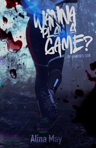 Wanna Play a Game? Black Pages (The Hunter’s Club)