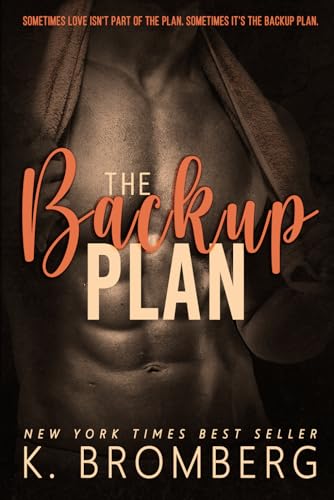The Backup Plan: Special Edition (K. Bromberg Special Edition Paperbacks)