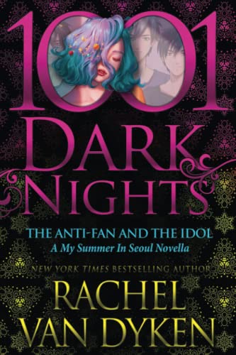 The Anti-Fan and the Idol: A My Summer In Seoul Novella